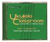Ukulele in the Classroom - Book 1 Companion CD