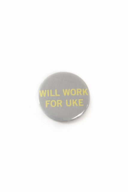 UM Badge - Will Work For Uke