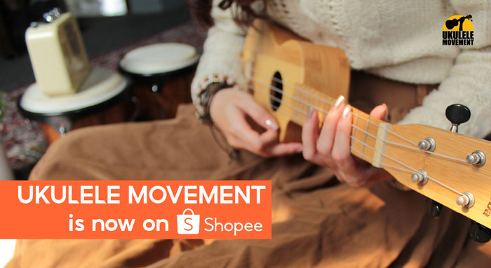 UKULELE MOVEMENT is now on Shopee!