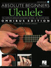 Absolute Beginners Ukulele (Omnibus Edition) Book with online audio access