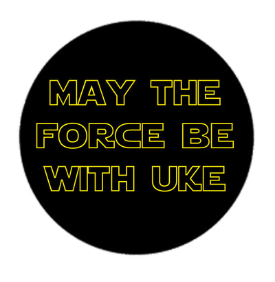 UM Badge - May The Force Be With Uke
